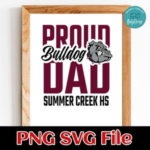 Proud bulldog dad summer creek hs Customer Request PNG file template