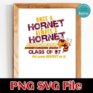 Once a hornet always a hornet FHS forever homecoming 2023 PNG design template