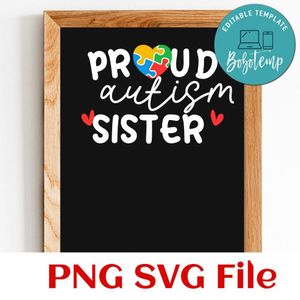 Proud Autism Sister SVG PNG Customizable Instant Download