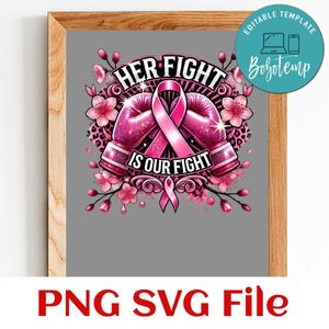 Her fight is our fight 2 Customer Request PNG file template