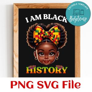 I am black history for Girl Customer Request PNG file template