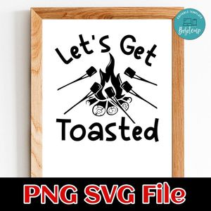 Let's Get Toasted PNG SVG design template
