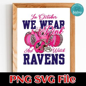 In October We Wear Pink And Watch Ravens PNG design template