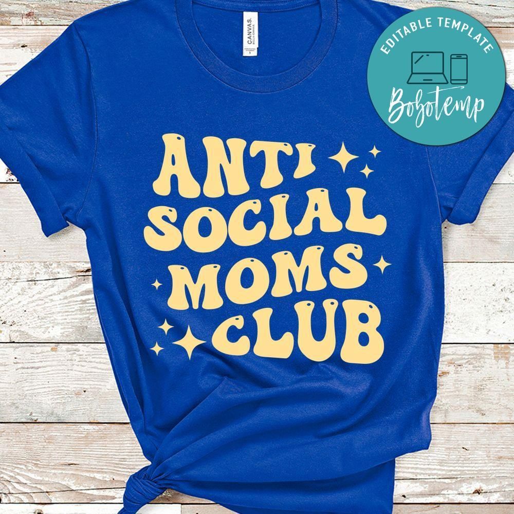 Anti social Moms Club Shirt