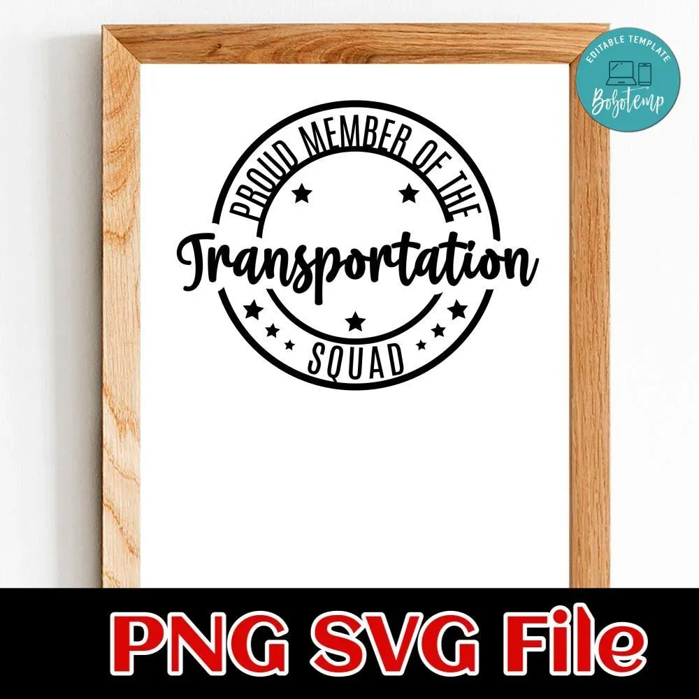 Proud Member of the Transportation Squad Customer Request PNG | Bobotemp