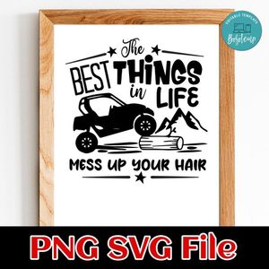 The Best Things In Life Mess Up Your Hair PNG SVG design template