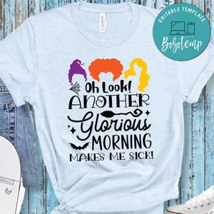 Oh Look Another Glorious Morning Shirt