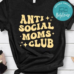 Anti social Moms Club Shirt