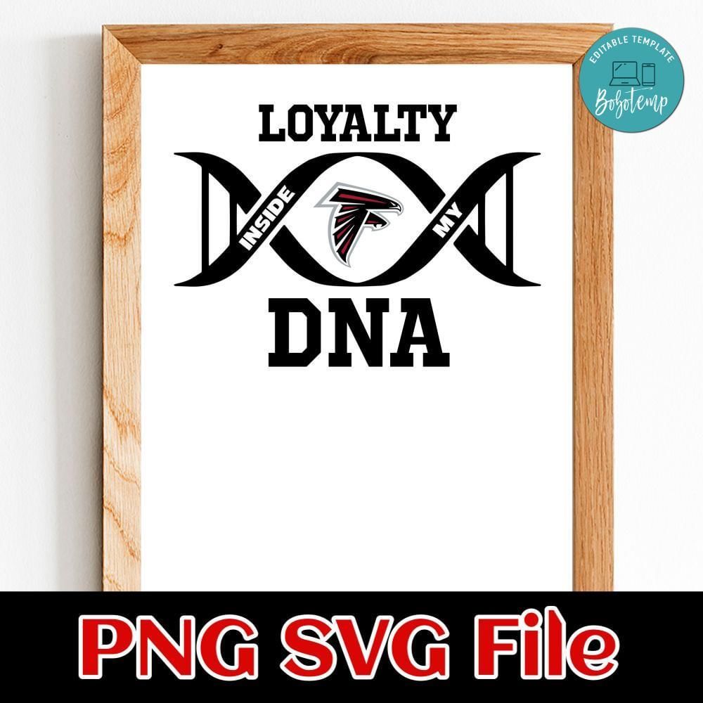Loyalty Atlanta Falcons Inside My DNA PNG SVG file template