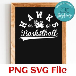 Hawks Basketball Team SVG Customizable