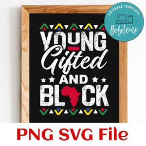 Young Gifted & Black African Customer Request PNG file template