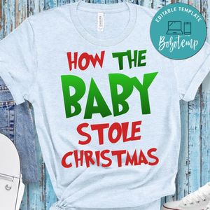 How Baby Stole Christmas Shirt