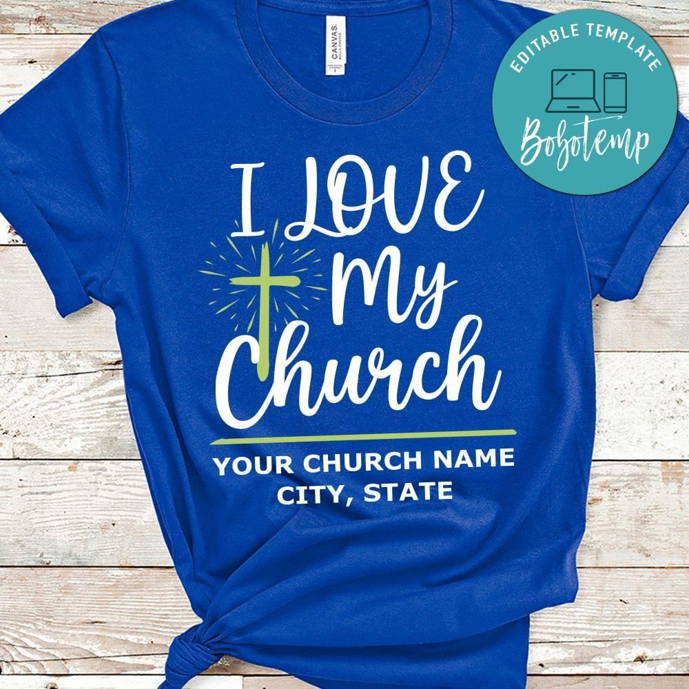 I love my church custom name Shirt