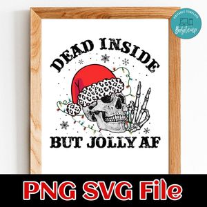 Dead Inside but Jolly AF PNG file template