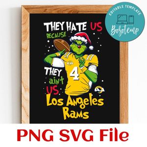 They Hate Us Because They Ain't Us Los Angeles Rams PNG SVG Customizable Instant Download