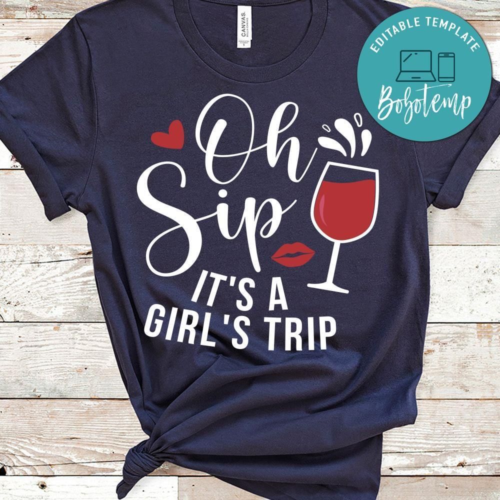 Oh sip it's a girl's trip Shirt