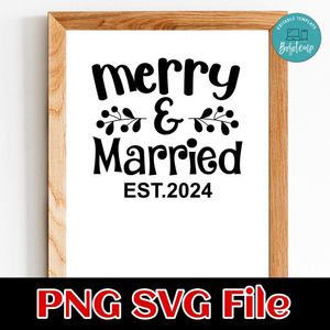 Merry And Married Est 2024 SVG Customizable Instant Download