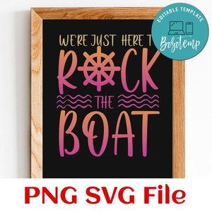 We're Just Here To Rock The Boat Matching Family Cruise Trip Customer Request PNG file template
