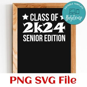 Class of 2k24 senior edition PNG design template