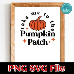 Take me to the pumpkin patch Customer Request PNG file template