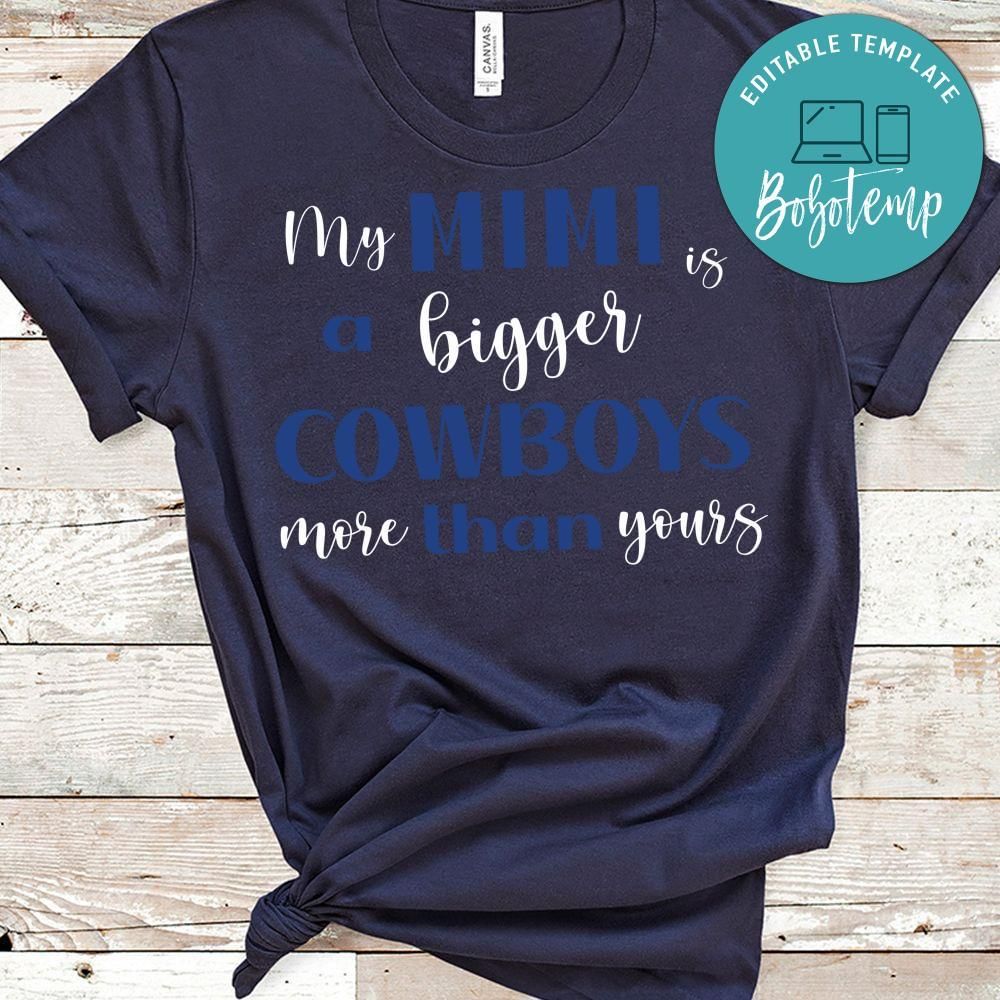 My Mimi a bigger is cowboys than yours Shirt