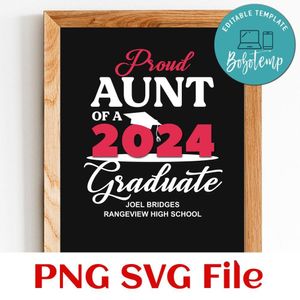 Proud aunt of a 2024 graduate Customer Request PNG file template