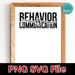 Behavior is Communication PNG design template