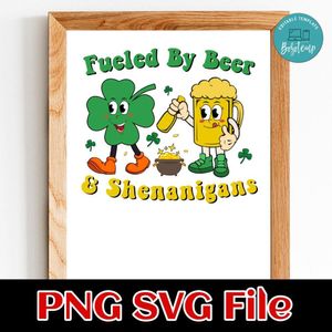 Fueled By Beer And Shenanigans PNG SVG file template