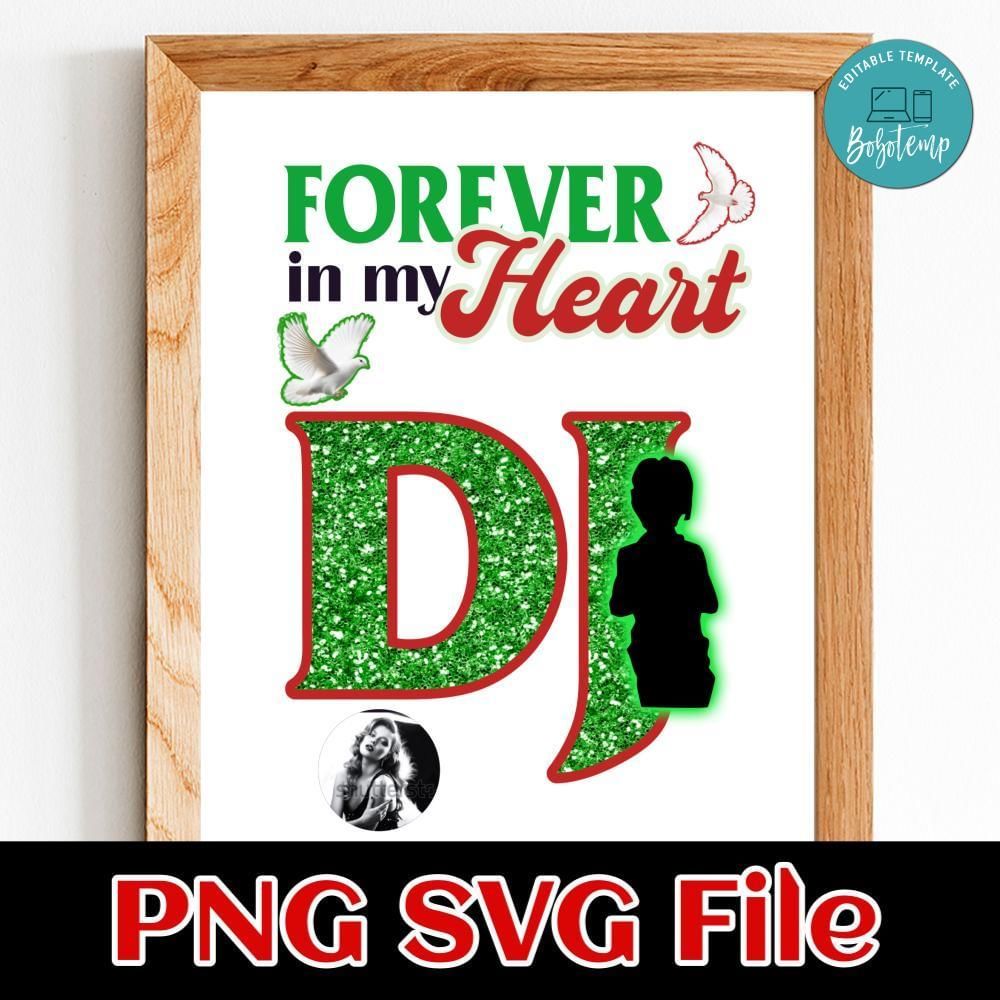 Forever in my heart DJ Customer Request PNG file template