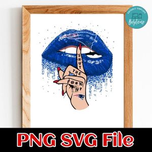 New England Patriots Lip Shut The Fuck Up PNG Design Template
