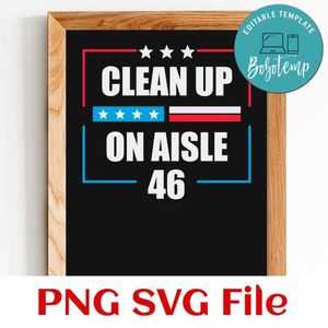 Clean Up On Aisle 46 PNG SVG file template