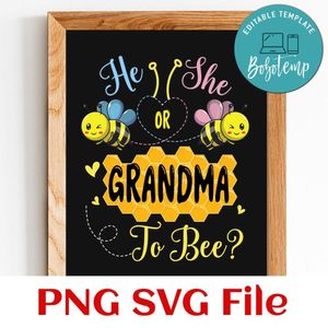 He Or She Grandma To Bee Customer Request PNG file template
