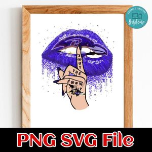 Baltimore Ravens Lip Shut The Fuck Up PNG Design Template
