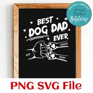 Best dog dad ever Customer Request PNG file template