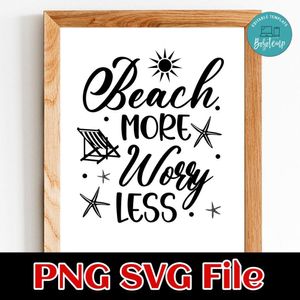 Beach More Worry Less SVG PNG Customizable Instant Download