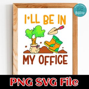 I’ll Be In My Office PNG SVG design template