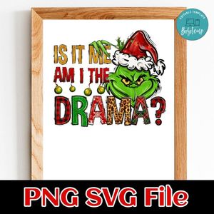Is It Am I The Drama Christmas Customer Request PNG file template