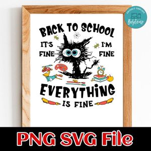 Black Cat Back To School Everything Is Fine SVG PNG design template