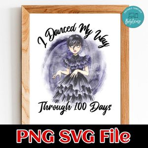 I Danced My Way Through 100 Days PNG SVG file template