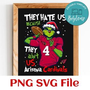 They Hate Us Because They Ain't Us Arizona Cardinals PNG SVG Customizable Instant Download