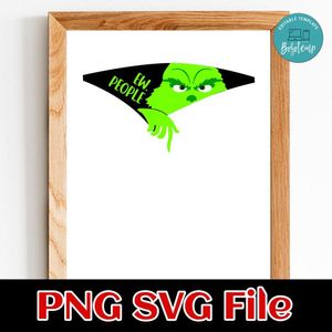 Grinch Ew. People PNG SVG Customizable Instant Download