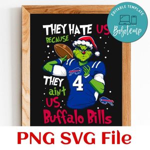 They Hate Us Because They Ain't Us Buffalo Bills PNG SVG Customizable Instant Download