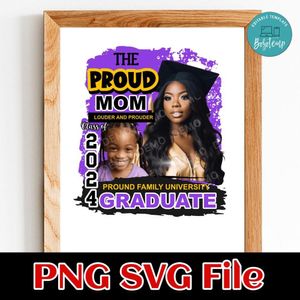 The proud mom louder and prouder class of 2024 Customer Request PNG file template
