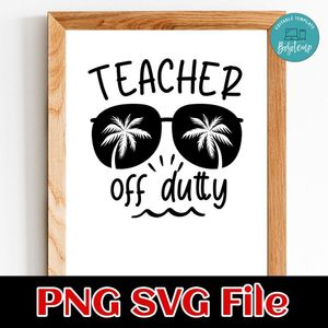 Teacher off Duty PNG SVG design template