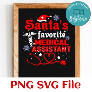 Santa's favorite medical assistant Customer Request PNG file template