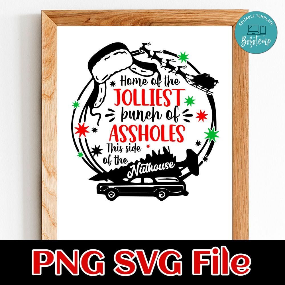 Home Of The Jolliest Bunch Of Assholes PNG SVG file template | Bobotemp