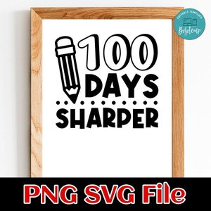 100th Day of Sharper SVG PNG Customizable Instant Download