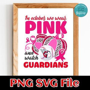 In October We Wear Pink And Watch Guardians PNG design template