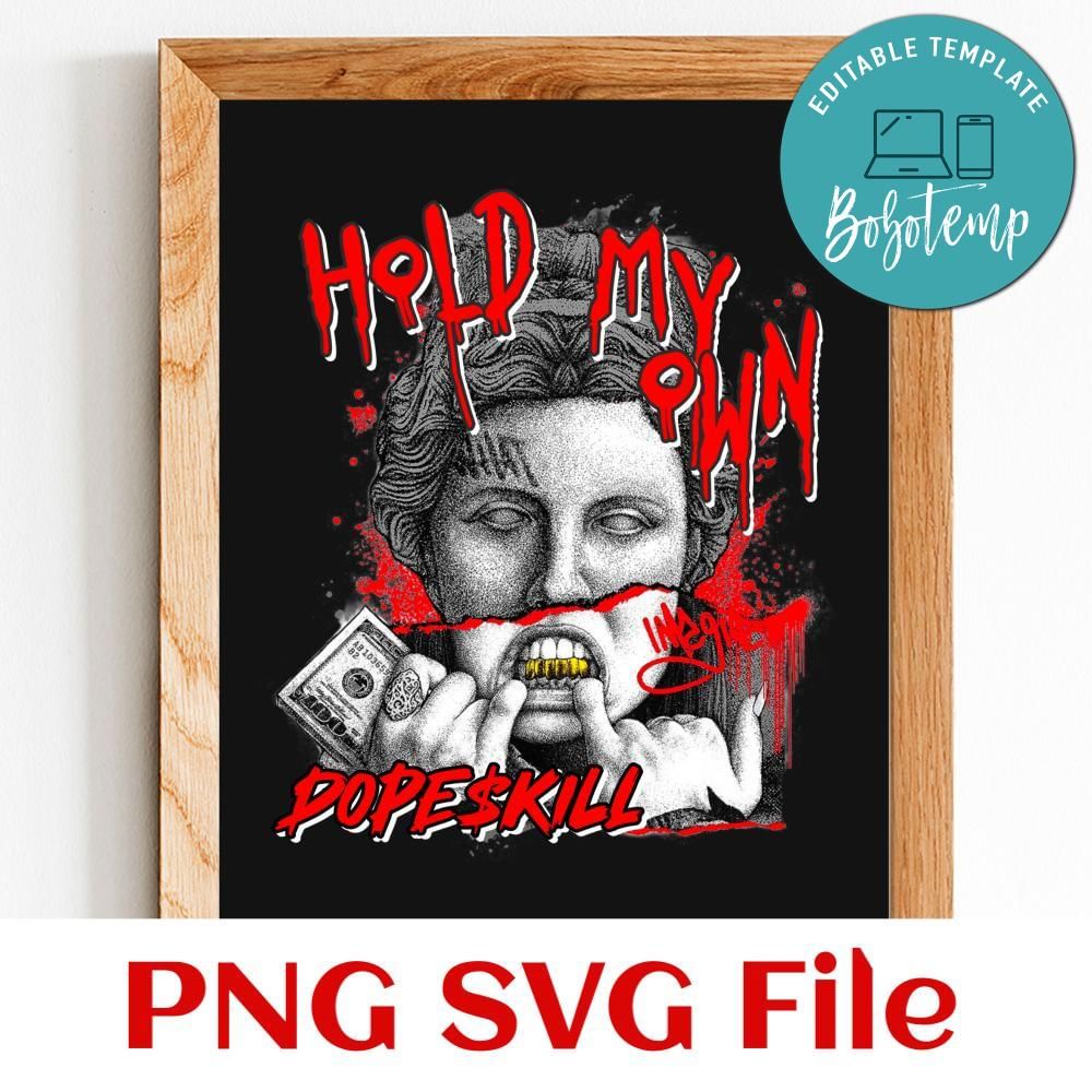 Dopeskill hold my own Customer Request PNG | Bobotemp