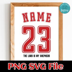 The lord is my shepherd Custom Name Customer Request PNG file template